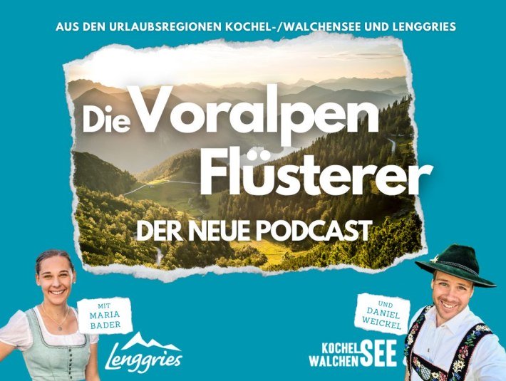 Cover vom Podcast Die Voralpen Flüsterer., © Tourist Information Kochel a. See